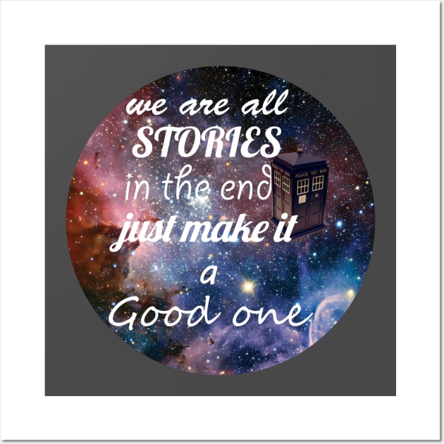 Doctor Who - We Are All Stories Quote Wall Art by daviujin